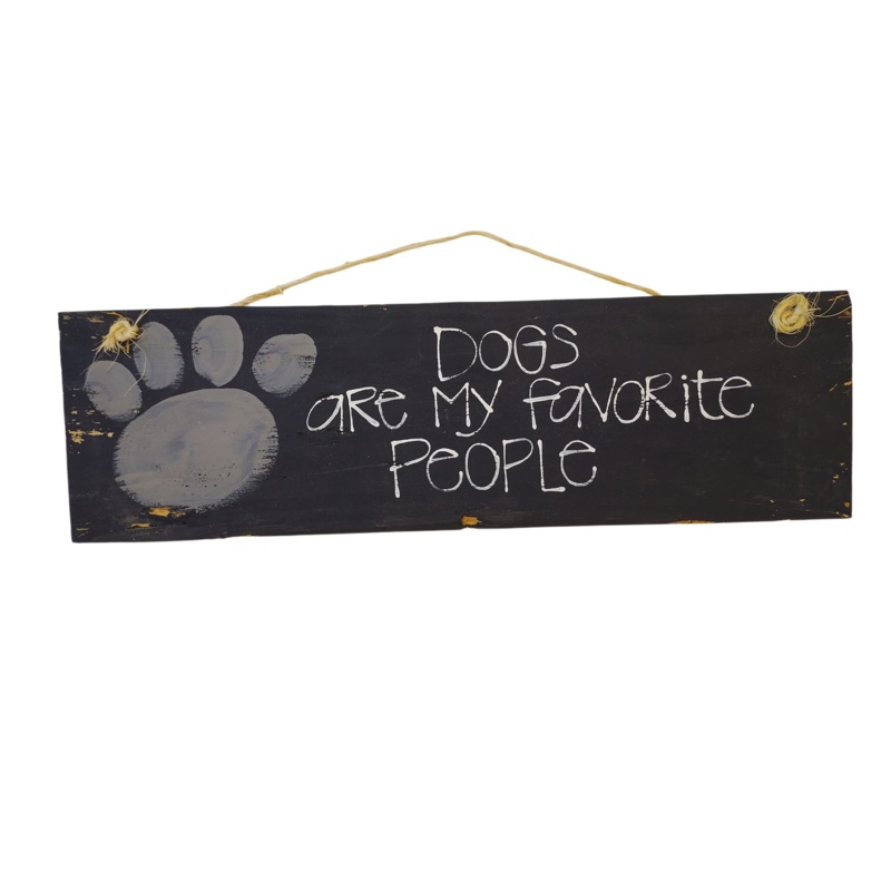 Wood Sign – Dogs Are My Favorite…
